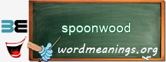 WordMeaning blackboard for spoonwood